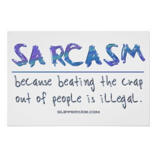 SlipperyJoe's Sarcasm slaat illegale grappige slog Perfect Poster