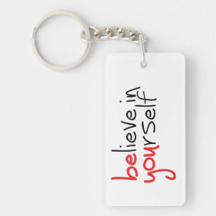 Slogan Believe in yourself. Geloof in jezelf Sleutelhanger