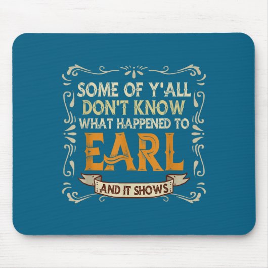 Slogan Graphic Some Of Y'all Dont Know What Happen Muismat (Voorkant)