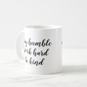 Slogan-Mok | Blijf nederig werken, hard werken | C Koffiemok (Voorkant links)