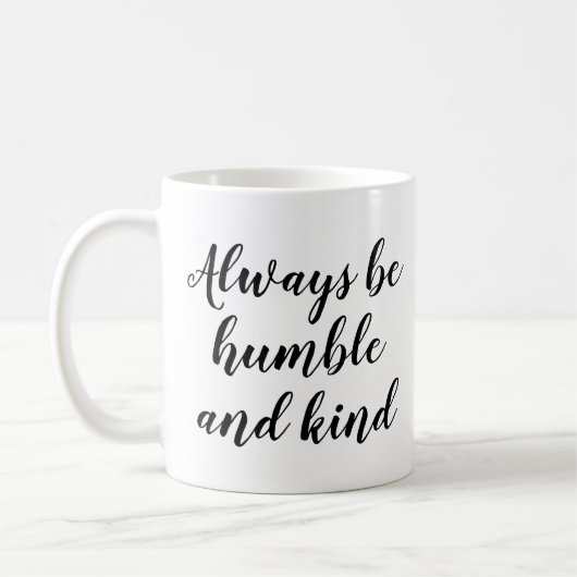 Slogan Mug | Soyez toujours humble et gentil | Dev (Gauche)