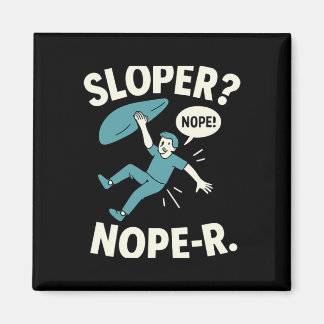 Sloper Nope-r. Rock Climbing Humor White Teal  Magneet