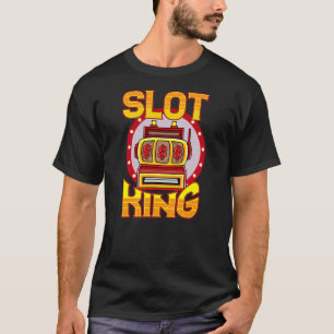 Slot Machine Las Vegas Slot King Gamble Win T-shirt