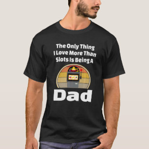 Slot Machine Papa Gambling Vader Gambler Winning R T-shirt