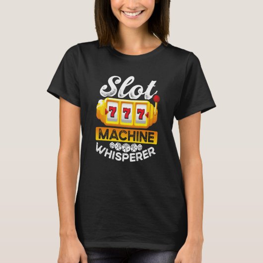 Slot Machine Whisperer T-shirt (Voorkant)