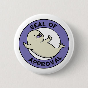 Slot van goedkeuring Funny Seal Pun Ronde Button 5,7 Cm
