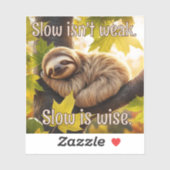 Sloth Baby Sleeping in Tree Slow Is Wise Quote Sticker (Vel)