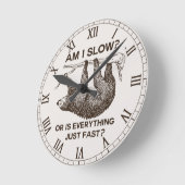 Sloth ben ik traag? ronde klok (Hoek)
