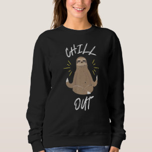 Sloth Chill Out Funny Yoga & Meditation Trui