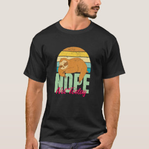 Sloth Don't Be A Yes Person Just Say No Sometimes T-shirt