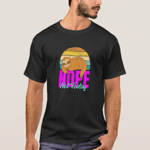 Sloth Don't Be A Yes Person Just Say No Sometimes T-shirt
