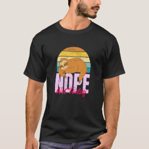 Sloth Don't Be A Yes Person Just Say No Sometimes T-shirt