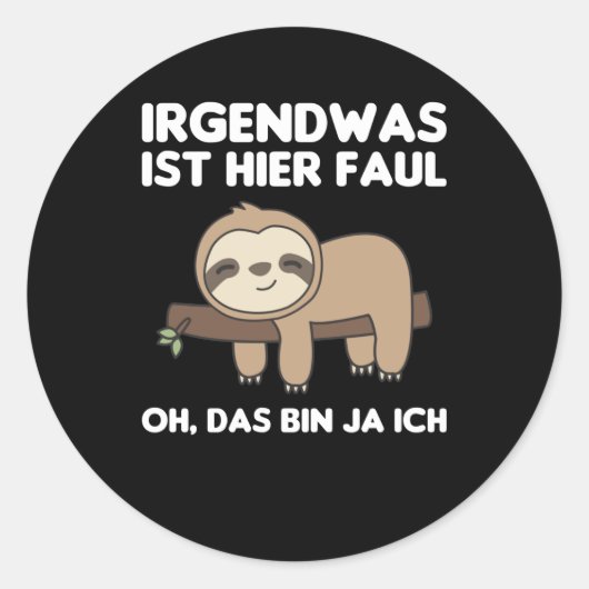 Sloth Funny Gezegde versoepelde sleuf Ronde Sticker (Voorkant)