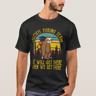 Sloth Hiking Team dat we zullen krijgen... grappig T-shirt