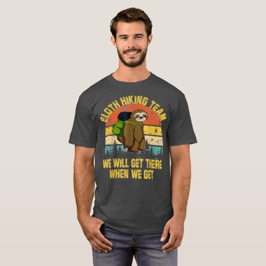 Sloth Hiking Team dat we zullen krijgen.. T-shirt (Voorkant volledig)