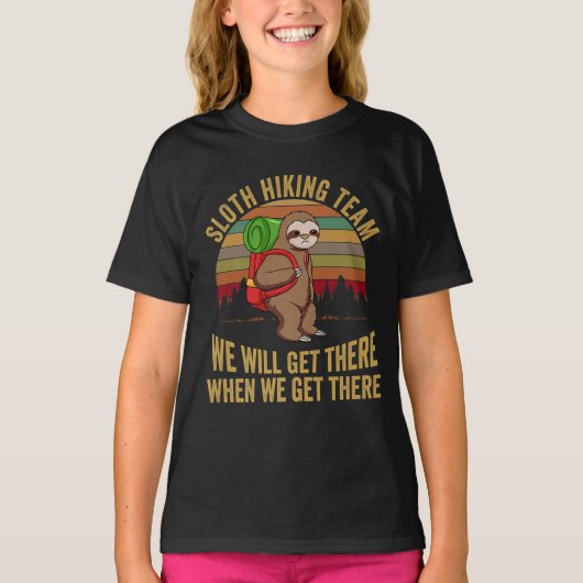 Sloth Hiking Team dat we zullen krijgen. T-shirt (Voorkant)