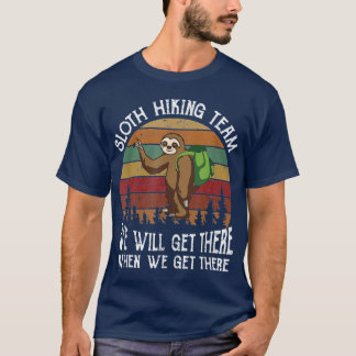 Sloth Hikingeam funny hiking team gift for sloth l T-shirt