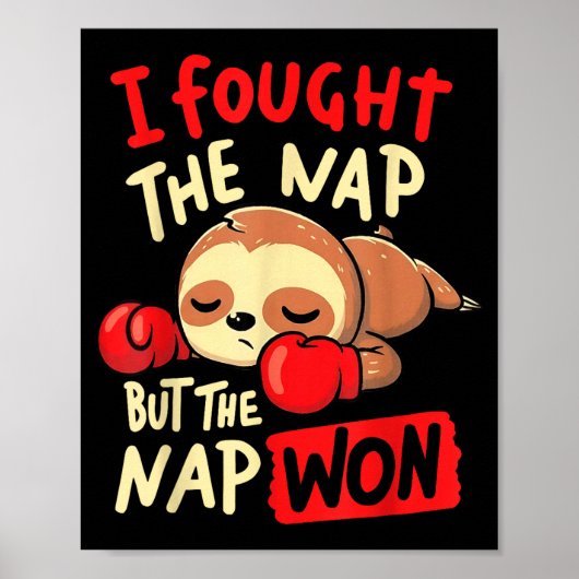 Sloth I Fought The Nap But The Nap Won Poster (Voorkant)