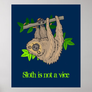 Sloth is geen vice-vrouw poster