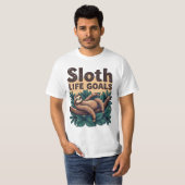 Sloth Life Goals - Funny Meme T-Shirt (Devant entier)