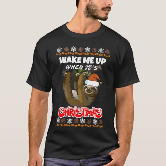 Sloth Lover Xmas Gift Wakker me omhoog als het Chr T-shirt (Voorkant)