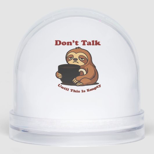 Sloth Mode Don�t Talk Until This Coffee�s Gone! Ov (Avant)