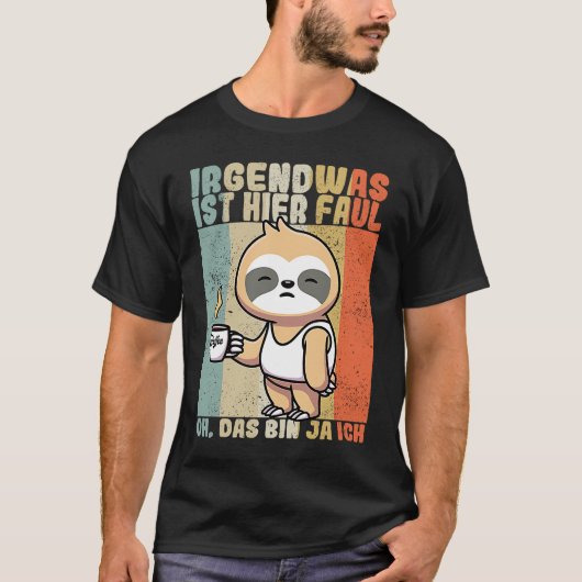 Sloth  saying employee work colleague office t-shirt (Voorkant)