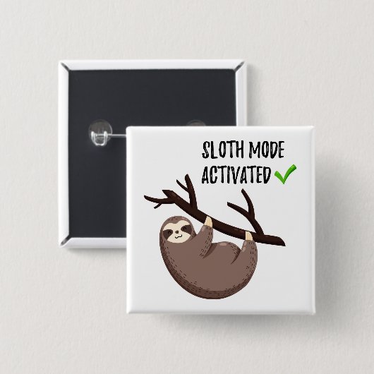 Sloth Says | Sleufmodus geactiveerd Vierkante Button 5,1 Cm (Voorkant /achterkant)