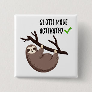 Sloth Says Sleufmodus geactiveerd Vierkante Button 5,1 Cm
