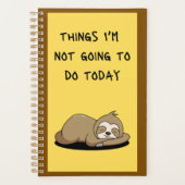 Sloth Things I'm Not Going To Do Today Planner (Devant)