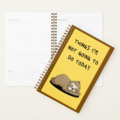 Sloth Things I'm Not Going To Do Today Planner (Display)