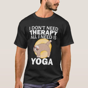 Sloth Yoga: "Ik heb geen therapie nodig, alles wat T-shirt