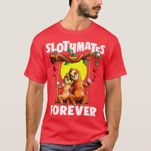 Slothmates voor altijd grappig paar luiaard liefhe t-shirt