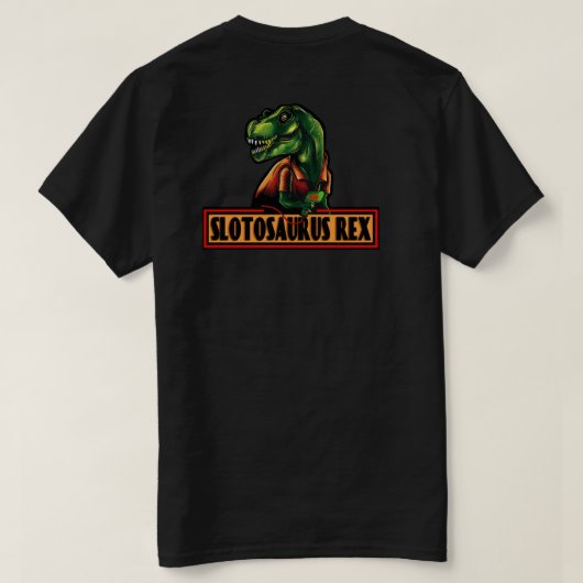Slotosaurus Rex T-Shirt (Achterversie) (Design achterkant)