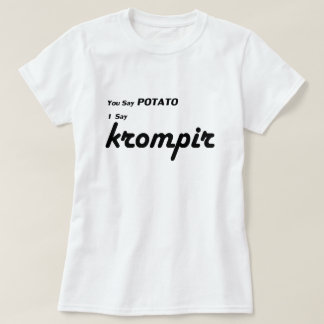 Sloveens "Je zegt aardappel" T-shirt