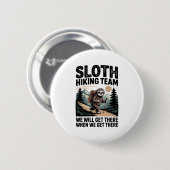 Slow and Steady Sloth Hiking Team Ronde Button 5,7 Cm (Voorkant /achterkant)