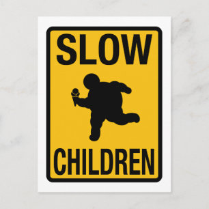Slow Children fat kind street sign parody grappig Briefkaart
