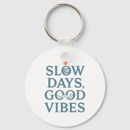 "Slow Days, Good Vibes" Minimalist Quote Sleutelhanger (Voorkant)