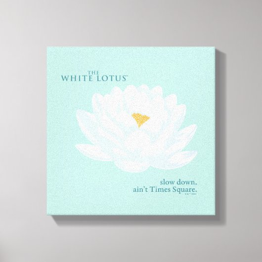 Slow Down, Ain't Times Square - De Witte Lotus Canvas Afdruk (Voorkant)
