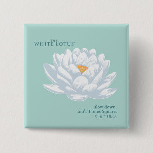 Slow Down, Ain't Times Square - De Witte Lotus Vierkante Button 5,1 Cm