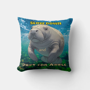 Slow Down en Drift voor Manatee Geïnspireerd Shirt Kussen