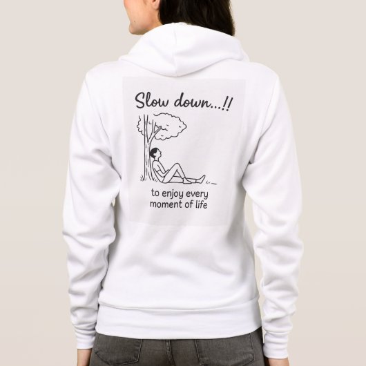 Slow Down Hoodie – Minimalistisch Quote Sweatshirt (Achterkant)