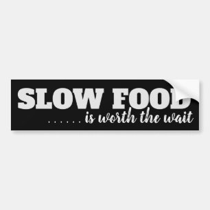 Slow Food is de Wacht Bumpersticker waard
