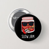 Slow Jam Funny Food Pun Dark BG Ronde Button 5,7 Cm (Voorkant /achterkant)