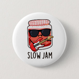 Slow Jam Funny Music Pun Ronde Button 5,7 Cm