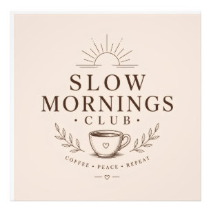 Slow Mornings Club Gezellige Sfeer Koffie Design Foto Afdruk