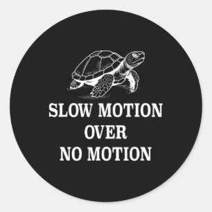 Slow Motion Over No Motion Turtle Meme 1 Ronde Sticker