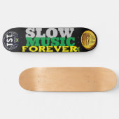 SLOW MUSIC FOREVER Deck de skateboard 8 1/4" (Horz)