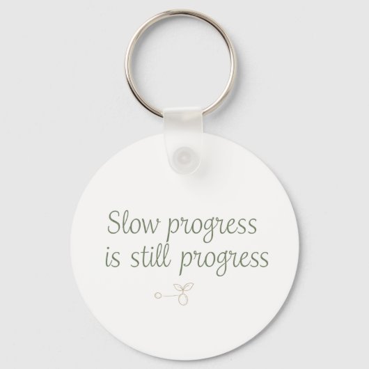 Slow Progress Is Still Progress – Calm Minimal Sleutelhanger (Voorkant)