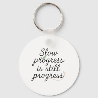 Slow Progress Is Still Progress – Calm Minimal Sleutelhanger